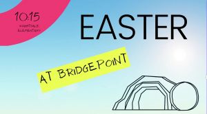 BridgePoint Easter.jpg