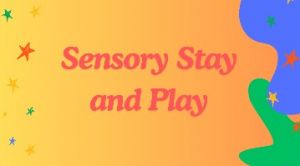 Sensory Stay and Play .jpg