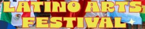 Latino Arts Festival.jpg