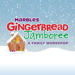 12/17/2022 - 12/18/2022 Gingerbread Jamboree at Marbles Museum