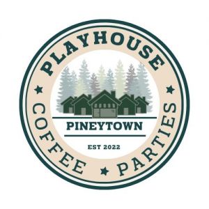 Piney Town Playhouse Party