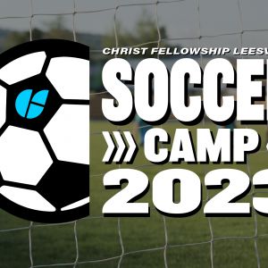 Christ Fellowship Leesville Soccer Camp