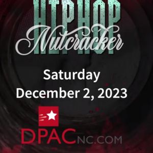 12/02 The Hip Hop Nutcracker at DPAC
