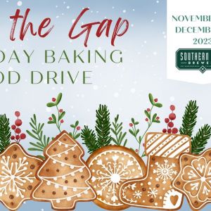 11/24 - 12/06 Southern Peak Brewery Fills in the Gap Holiday Baking Drive