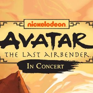 08/25 DPAC presents Avatar:  The Last Airbender in Concert
