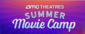 AMC Theatres Summer Movie Camp