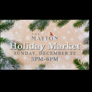 12/22 Mayton Holiday Market