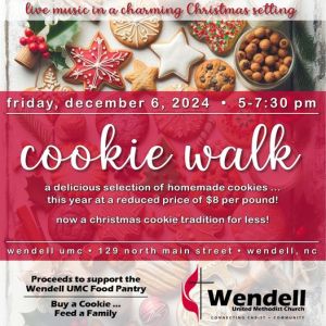 12/06  Annual Cookie Walk with Wendell United Methodist Church