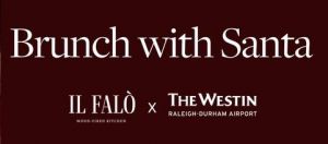 12/15 Brunch with Santa at Il Falo at The Westin