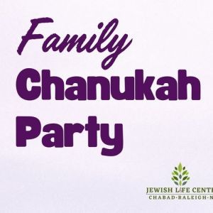 12/25 Jewish Life Center's Family Chanukah Party at Chabad of Raleigh