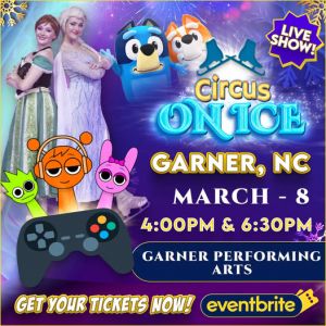 03/08 Garner Performing Arts Center presents Circus on Ice