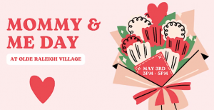 05/03 Mommy & Me Day at Olde Raleigh Village