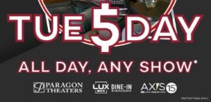 $5 Movies at Paragon Theaters Every Tuesday