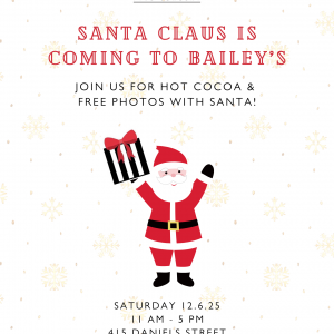 12/06 Santa Claus is Coming to Bailey's