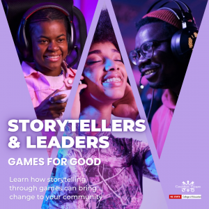 NC State University Storytellers & Leaders: Games for Good