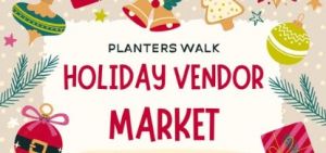 12/12 Planters Walk's Holiday Vendor Market