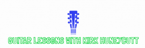 Guitar Lessons with Kirk Huneycutt