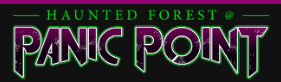 09/16 - 11/04 Haunted Forest at Panic Point